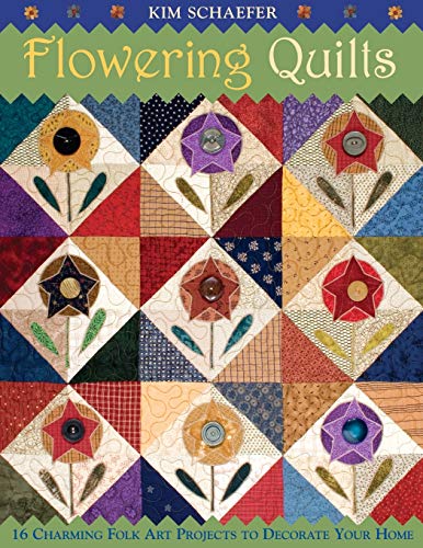 Imagen de archivo de Flowering Quilts: 16 Charming Folk Art Projects to Decorate Your Home a la venta por SecondSale