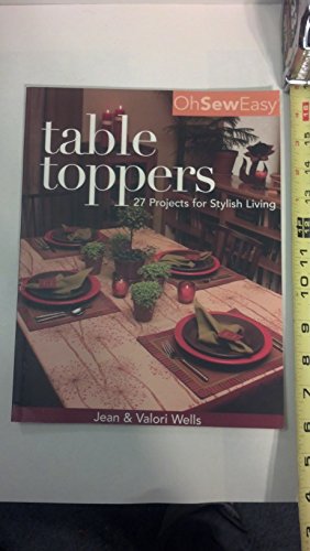 Imagen de archivo de Oh Sew Easy(r) Table Toppers: 27 Projects for Stylish Living a la venta por Jenson Books Inc