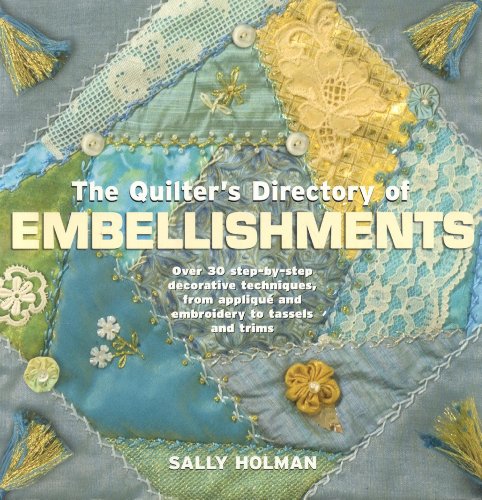 The Quilter's Directory of Embellishments