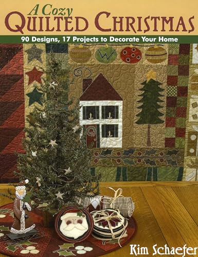 Imagen de archivo de A Cozy Quilted Christmas: 90 Designs, 17 Projects to Decorate Your Home a la venta por Decluttr
