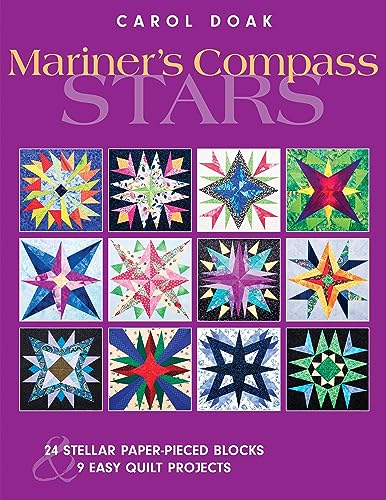 Stock image for Mariners Compass Stars: 24 Stellar Paper-Pieced Blocks 9 Easy Quilt Projects for sale by New Legacy Books