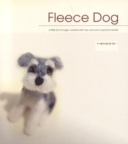 Immagine dell'editore per Fleece Dog: A Little Bit of Magic Created With Raw Wool and a Special Needle venduto da ThriftBooks-Dallas