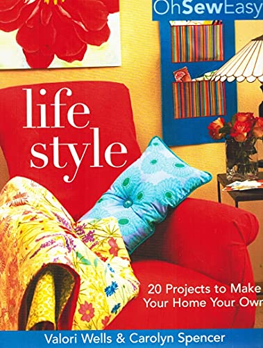Imagen de archivo de Oh Sew Easy(r) Life Style: 20 Projects to Make Your Home Your Own a la venta por Wonder Book