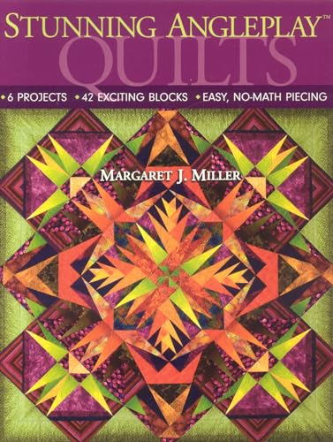 9781571204455: Stunning AnglePlay Quilts: 6 Projects - 42 Exciting Blocks - Easy, No-Math Piecing