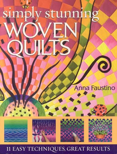 Immagine dell'editore per Simply Stunning Woven Quilts: 11 Easy Techniques, Great Results [With Patterns] venduto da WorldofBooks
