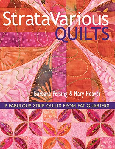 Stock image for StrataVarious Quilts: 9 Fabulous Strip Quilts from Fat Quarters for sale by Reliant Bookstore