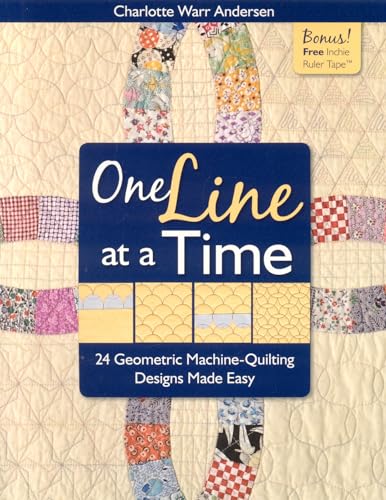 Stock image for One Line at a Time: 24 Geometric Machine-Quilting Designs Made Easy for sale by Ergodebooks