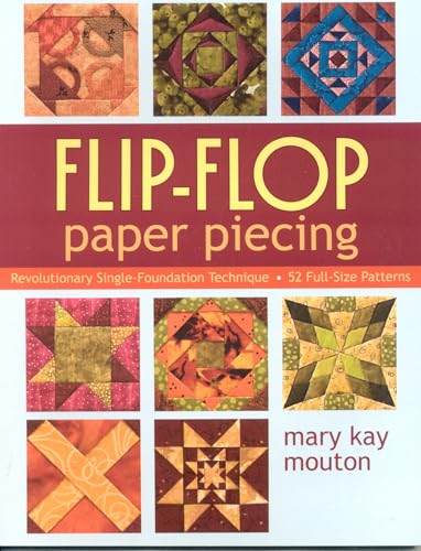 Flip-Flop Paper Piecing: Revolutionary Single-Foundation Technique