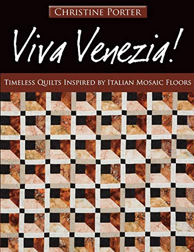 Stock image for Viva Venezia!: Timeless Quilts Inspired by Italian Mosaic Floors for sale by Goodwill of Colorado