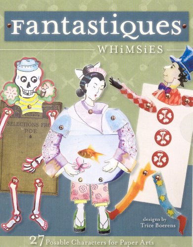 9781571205759: Fantastiques: Whimsies: 27 Poseable Characters for Paper Arts