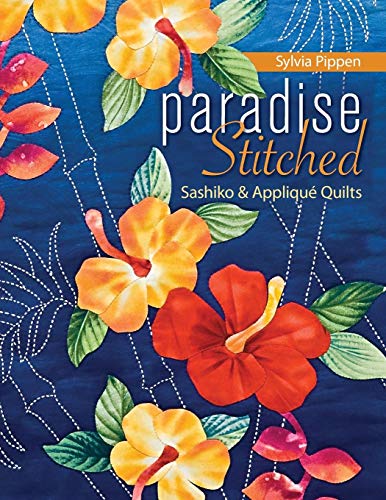 Beispielbild fr Paradise Stitched--Sashiko & Applique Quilts zum Verkauf von HPB-Diamond