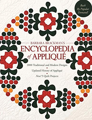 Beispielbild fr Barbaras Brackmans Encyclopedia of Applique: 2000 Traditional and Modern DEsigns, Updated History of Applique, Five New Quilt Projects! zum Verkauf von GoodwillNI