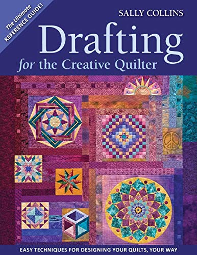 Drafting for the Creative Quilter (9781571208026) by Collins, Sally