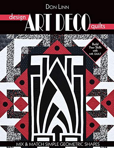 9781571208514: Design Art Deco Quilts: Mix & Match Simple Geometric Shapes
