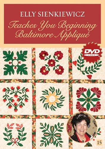 Stock image for Elly Sienkiewicz Teaches You Beginning Baltimore Applique, DVD: At Home with the Experts #16 for sale by Goodwill Books