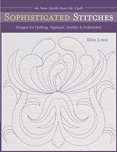Stock image for Sophisticated Stitches: Designs for Quilting, Applique, Sashiko & Embroidery for sale by Half Price Books Inc.