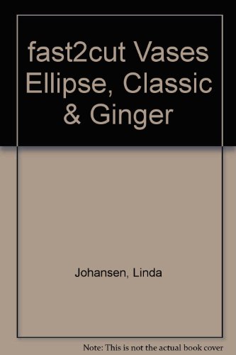 Stock image for fast2cut Vases Ellipse, Classic & Ginger for sale by Book Outpost