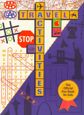 AAA Travel Activities the Official Fun Book for Kids (9781571221650) by AAA