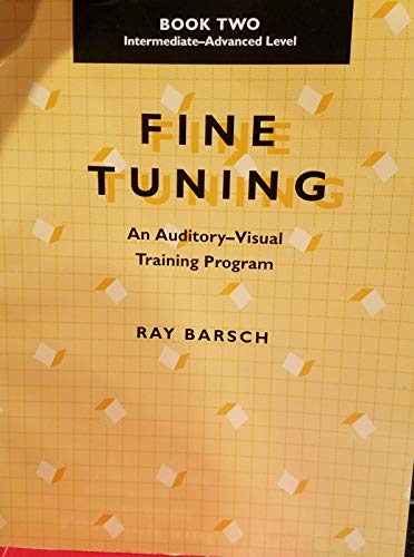 Stock image for Fine Tuning: An Auditory-Visual Training Program : Intermediate -Advanced Level (2) for sale by GoldBooks