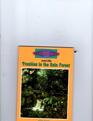 Stock image for Troubles in the rain forest (The Ecology Kidds) for sale by SecondSale