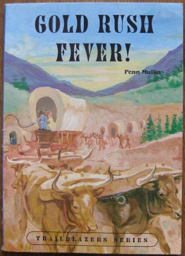 Stock image for Gold Rush Fever (Trailblazers Series) for sale by Once Upon A Time Books