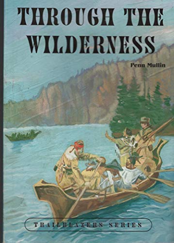 Stock image for The Trail through the Wilderness for sale by Better World Books