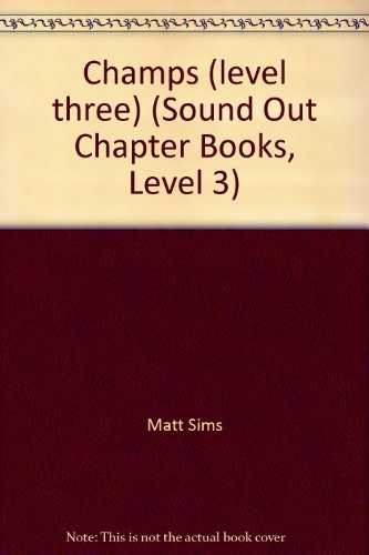 Stock image for Champs (level three) (Sound Out Chapter Books, Level 3) for sale by SecondSale