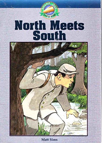 Beispielbild fr North Meets South (Sound Out Chapter Books, Level Four) zum Verkauf von Reliant Bookstore