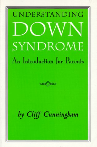 Stock image for Understanding Down Syndrome: An Introduction for Parents for sale by Half Price Books Inc.