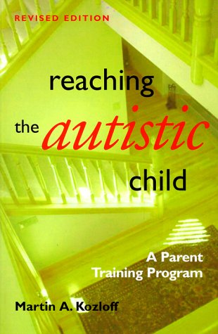 9781571290564: Reaching the Autistic Child: A Parent Training Program