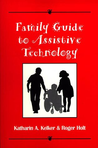 Imagen de archivo de Family Guide to Assistive Technology (Brookline Books Disabilities) a la venta por Irish Booksellers