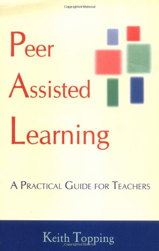 Beispielbild fr Peer Assisted Learning : A Practical Guide for Teachers zum Verkauf von Better World Books