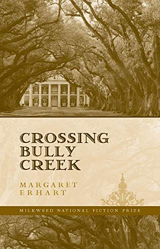 9781571310422: Crossing Bully Creek (Milkweed National Fiction Prize)