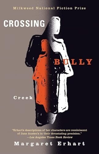 9781571310538: Crossing Bully Creek (Milkweed National Fiction Prize)