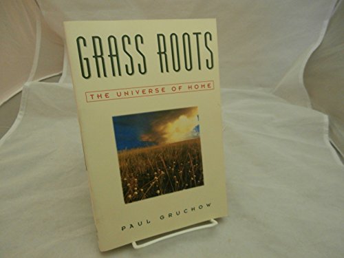 9781571312075: Grass Roots: The Universe of Home (The World As Home)