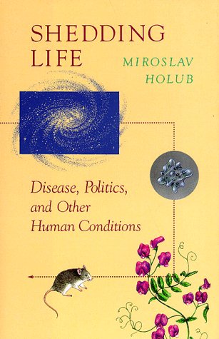 Beispielbild fr Shedding Life: Disease, Politics, and Other Human Conditions zum Verkauf von BASEMENT BOOKS