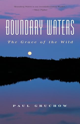 Beispielbild fr Boundary Waters: The Grace of the Wild (The World As Home) zum Verkauf von Goodwill