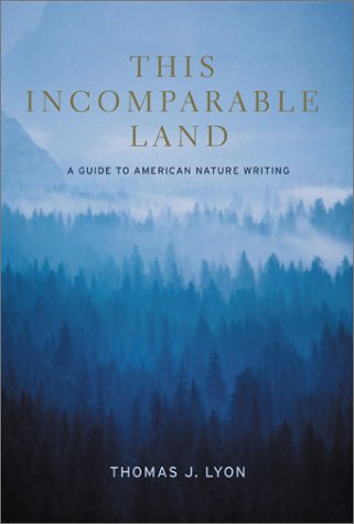 Beispielbild fr This Incomparable Land: A Guide to American Nature Writing zum Verkauf von BooksRun