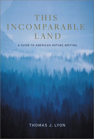 Stock image for This Incomparable Land: A Guide to American Nature Writing for sale by BooksRun