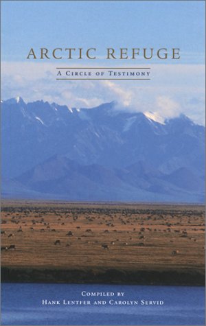 Imagen de archivo de Arctic Refuge : A Circle of Testimony (Literature for a Land Ethic Ser.) a la venta por Black and Read Books, Music & Games