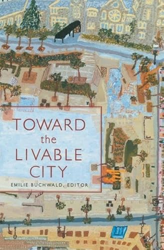 Imagen de archivo de Toward the Livable City a la venta por Abacus Bookshop