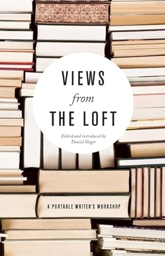 Imagen de archivo de Views from the Loft : A Portable Writer's Workshop a la venta por Better World Books: West