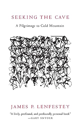 Stock image for Seeking the Cave : A Pilgrimage to Cold Mountain for sale by Better World Books