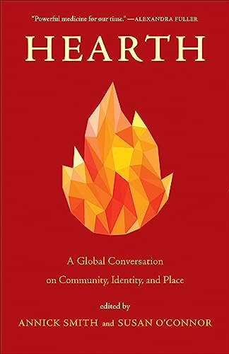 9781571313805: Hearth: A Global Conversation on Identity, Community, and Place