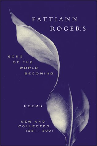 Imagen de archivo de Song of the World Becoming: Poems, New and Collected, 1981-2001 a la venta por HPB-Ruby