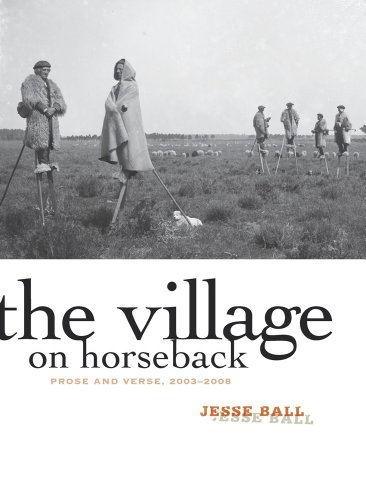Stock image for The Village on Horseback: Prose and Verse, 2003-2008 for sale by ThriftBooks-Dallas