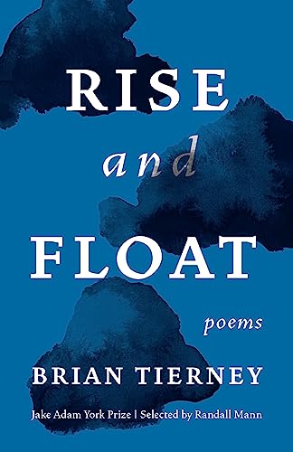 Beispielbild fr Rise and Float: Poems (Jake Adam York Prize) zum Verkauf von Goodwill