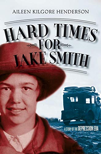 Stock image for Hard Times for Jake Smith : A Story of the Depression Era for sale by Better World Books: West