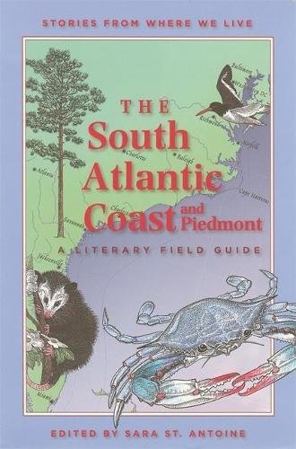 Stock image for The South Atlantic Coast and Piedmont: A Literary Field Guide for sale by ThriftBooks-Atlanta