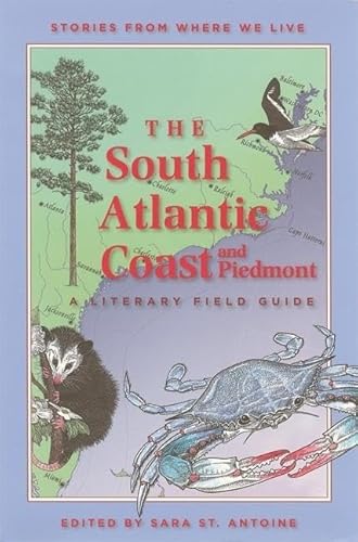9781571316646: The South Atlantic Coast and Piedmont: A Literary Field Guide (Stories from Where We Live)